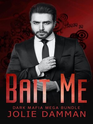 cover image of Bait Me--A Dark Mafia Romance Bundle